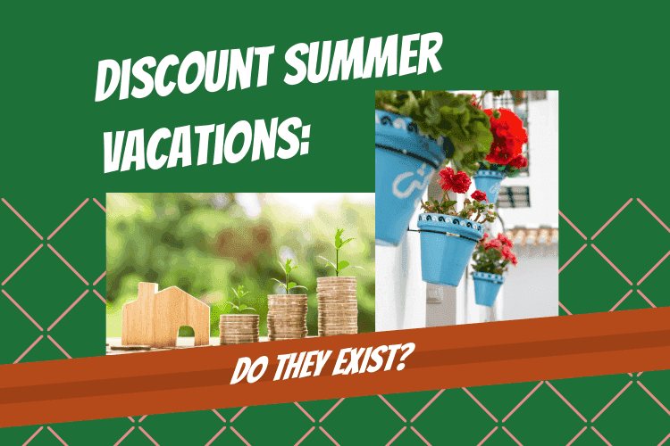 Discount Summer Vacations: Do They Exist? - Touchy Style