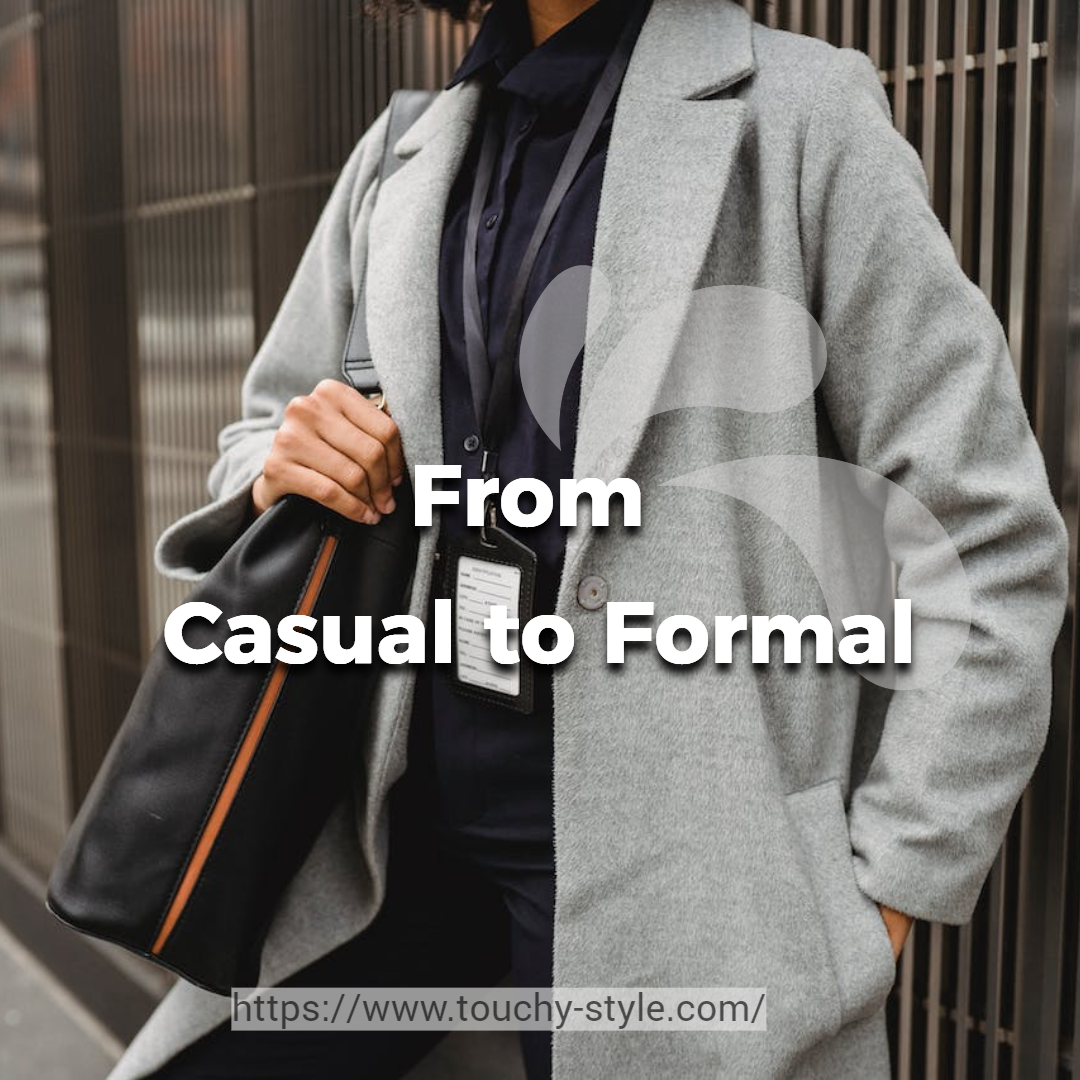 Accessorizing for Different Occasions: From Casual to Formal - Touchy Style .