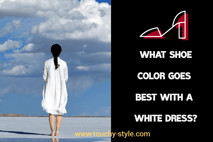 What Shoe Color Goes Best With a White Dress? - Touchy Style