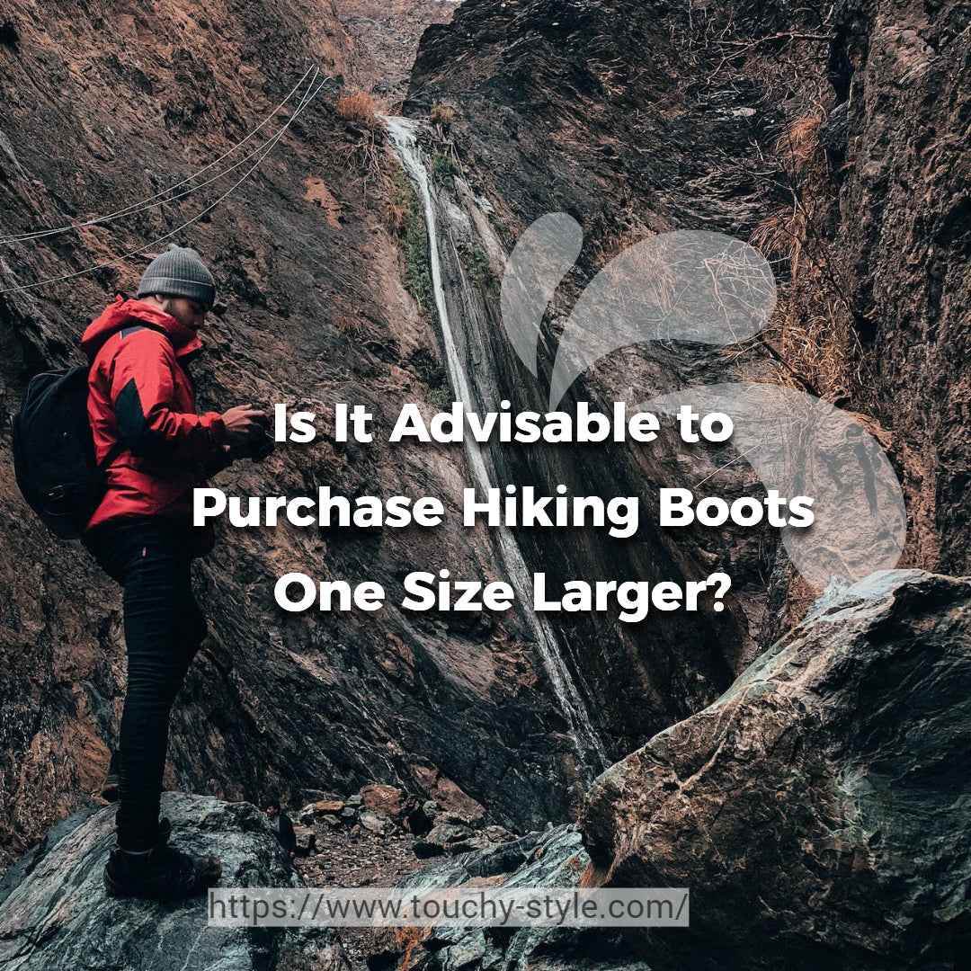 Should You Buy Hiking Boots a Size Bigger? - Touchy Style