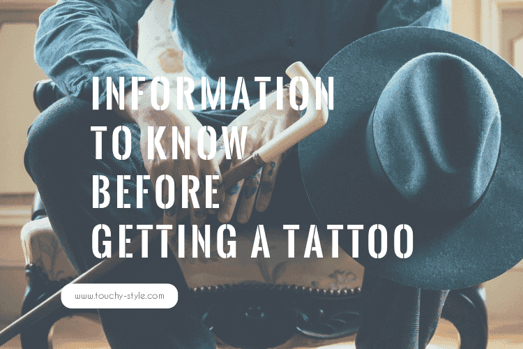 Information To Know Before Getting A Tattoo - Touchy Style