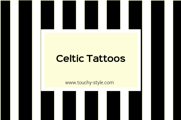 Celtic Tattoos - Touchy Style