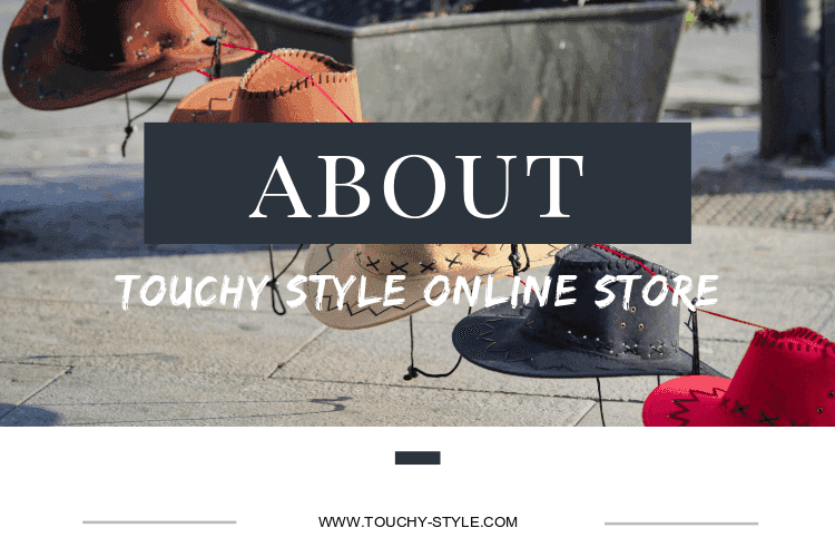 About Touchy Style Online Store - Touchy Style