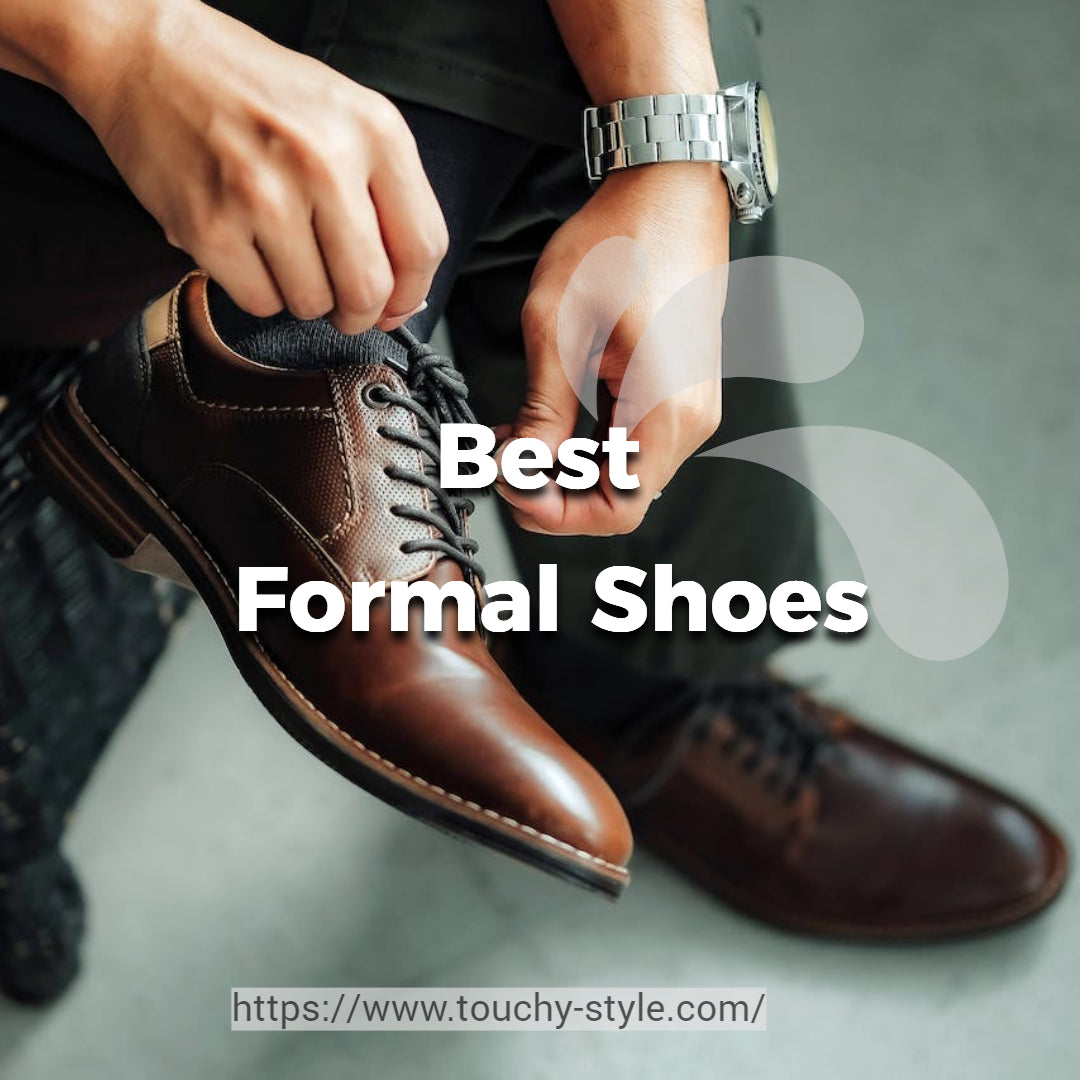 Best Formal Shoes Touchy Style