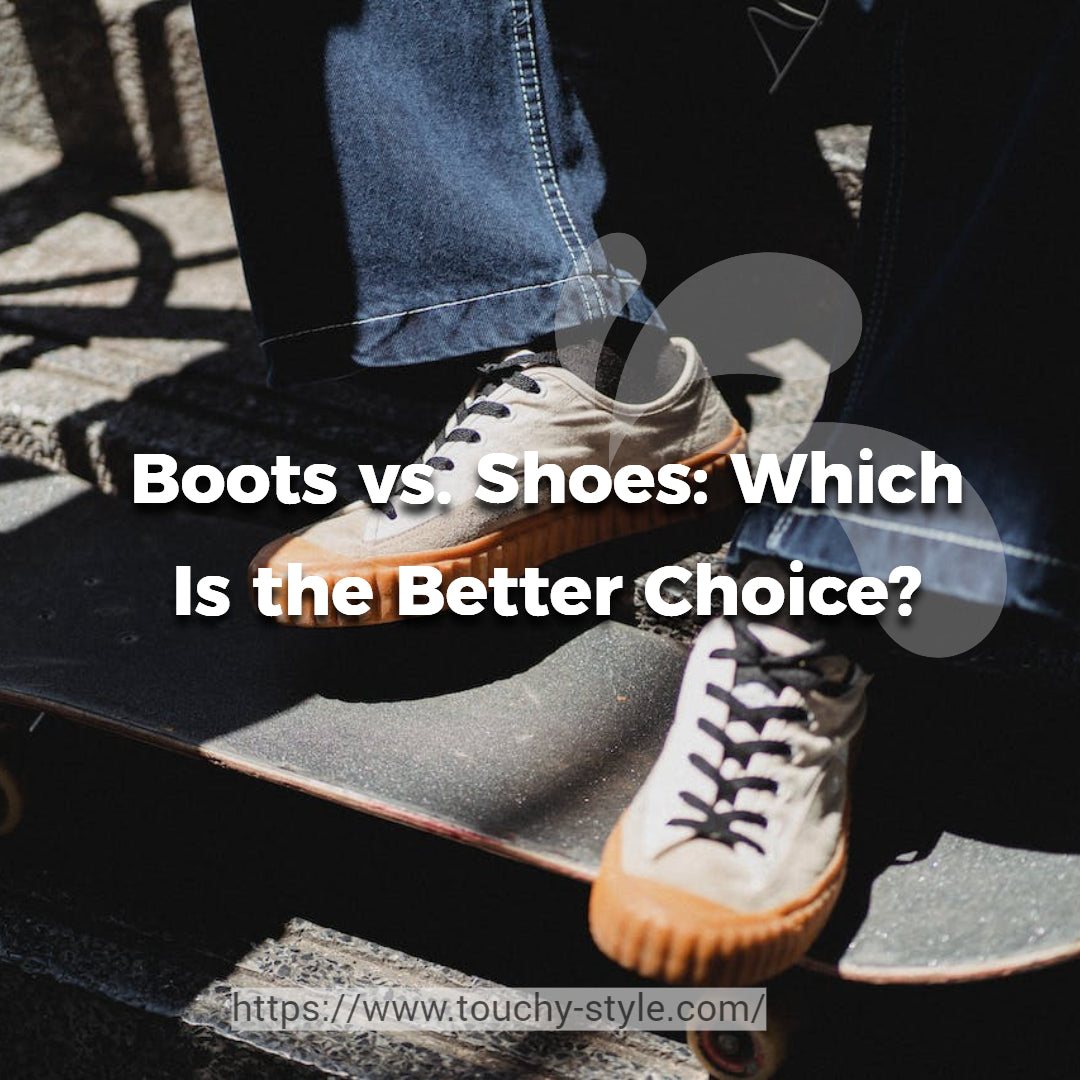 Boots vs. Shoes: Which Is the Better Choice? - Touchy Style .