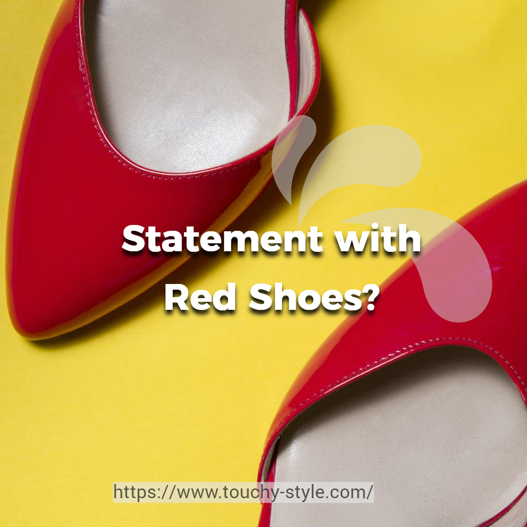 How to Make a Statement with Red Shoes Touchy Style