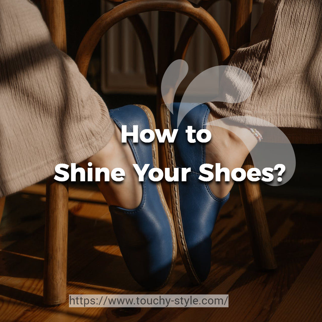 How to Shine Your Shoes Touchy Style