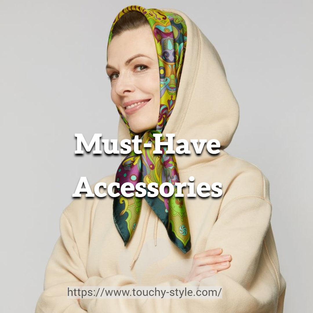 Must-Have Accessories for Every Fashion-Forward Woman - Touchy Style