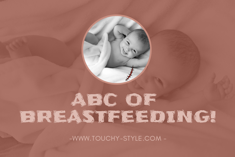 ABC OF BREASTFEEDING - Touchy Style .