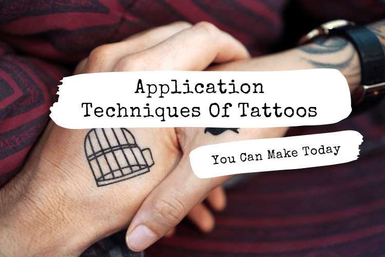 Application Techniques Of Tattoos - Touchy Style .