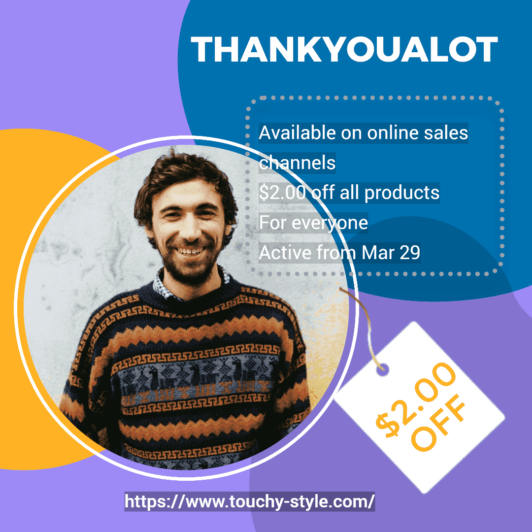 Apply Discount Code [THANKYOUALOT] and Enjoy The Offer - Touchy Style