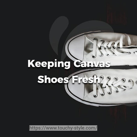 Canvas Shoes: How to Keep Them Looking Fresh - Touchy Style .