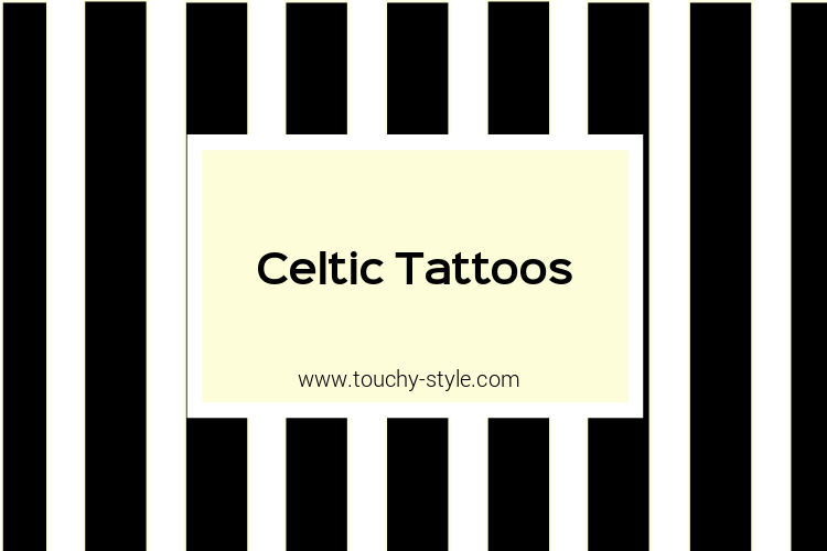 Celtic Tattoos - Touchy Style .