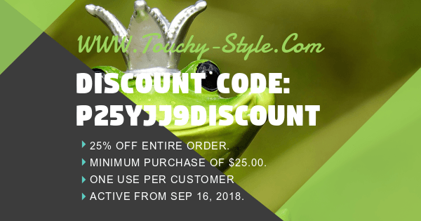 Discount Code: P25YJJ9DISCOUNT 25% off entire order - Touchy Style .