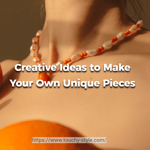 DIY Necklaces: Creative Ideas to Make Your Own Unique Pieces - Touchy Style .