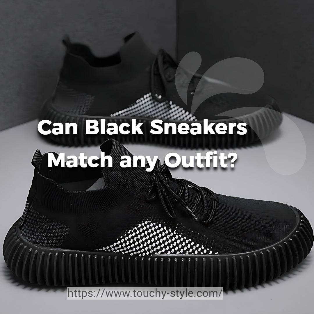 Do Black Sneakers Go with Everything? - Touchy Style