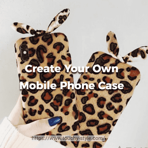 Create Your Own Mobile Phone Case - Touchy Style