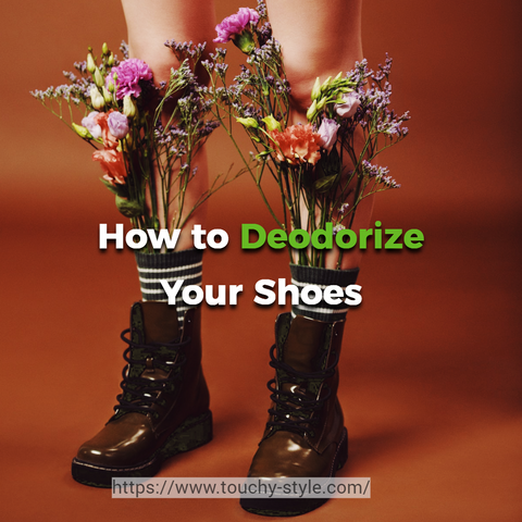 How to Deodorize Your Shoes ? - Touchy Style .