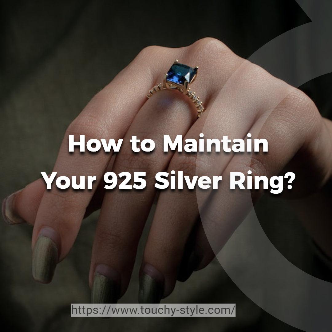 How to Maintain Your 925 Silver Ring? - Touchy Style .