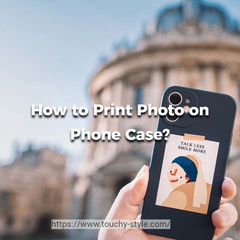 How to Print Photo on Phone Case? - Touchy Style .