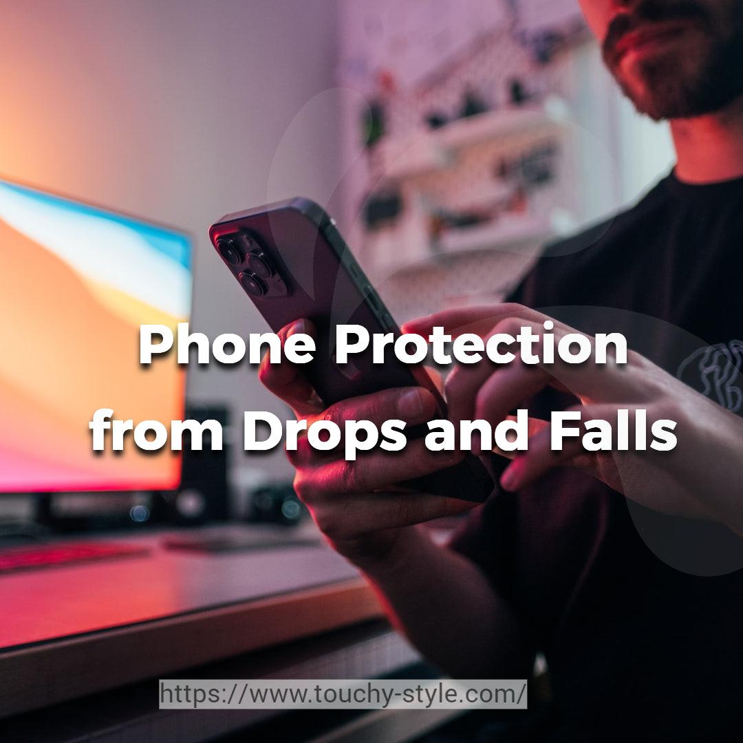 How to Protect Your Phone from Drops and Falls - Touchy Style .