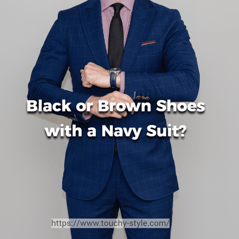Should I Wear Black or Brown Shoes with a Navy Suit? - Touchy Style .