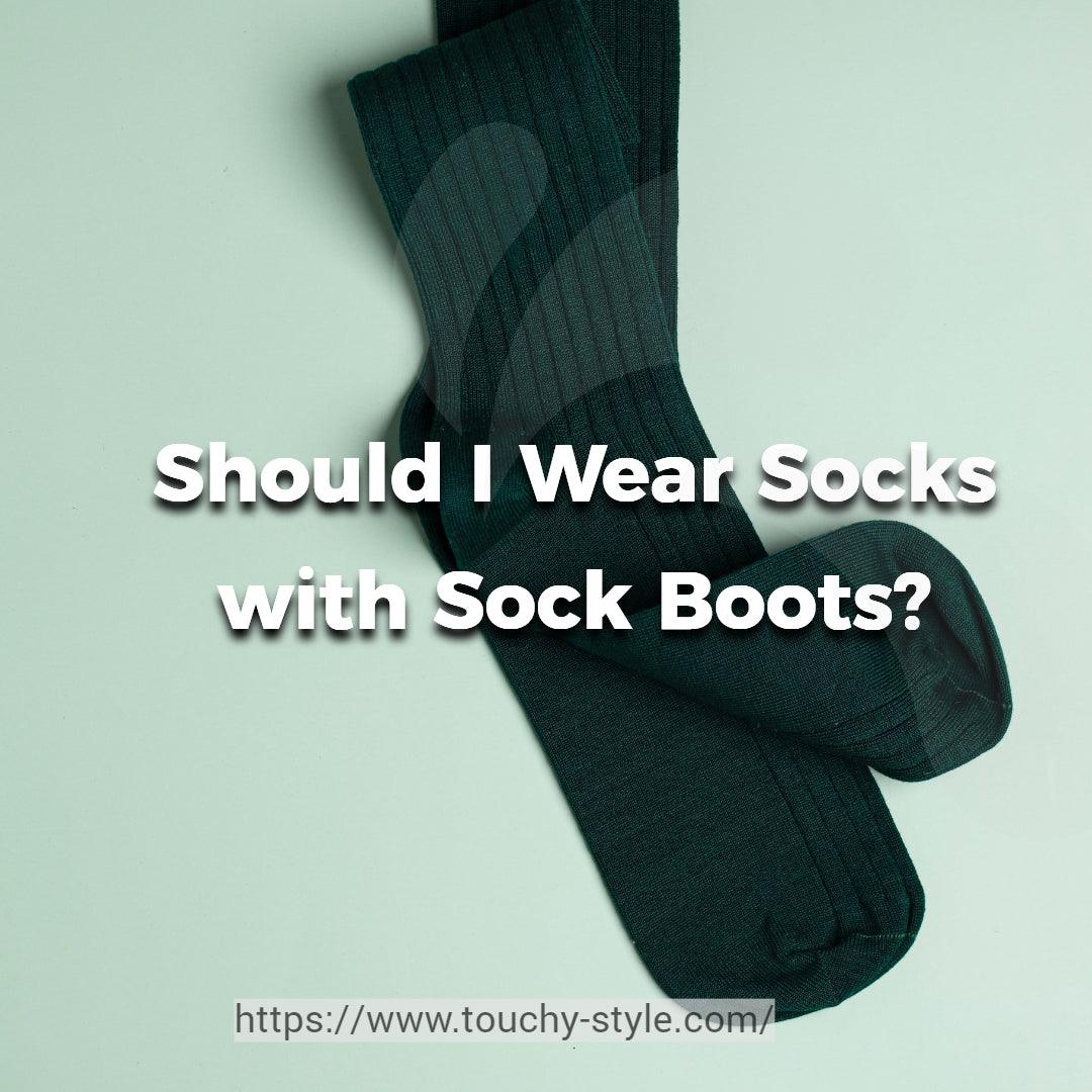 Should I Wear Socks with Sock Boots? - Touchy Style .