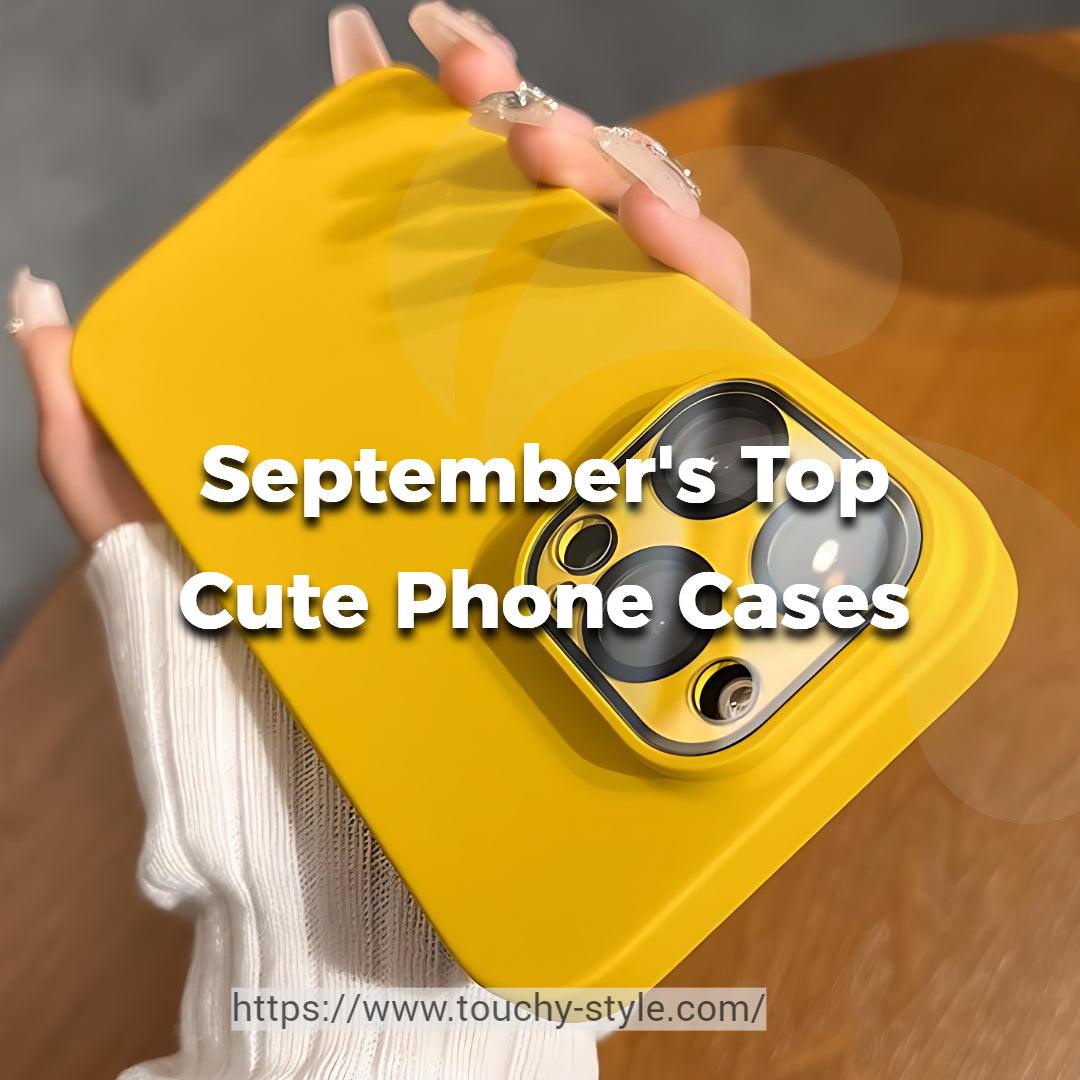 Top 10 Cute Phone Cases for September - Touchy Style .
