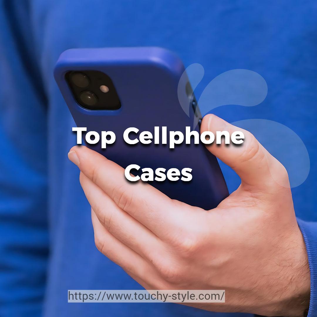 What Are The Best Cellphone Cases? - Touchy Style .