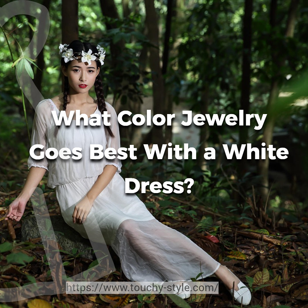 What Color Jewelry Goes Best With a White Dress? - Touchy Style .