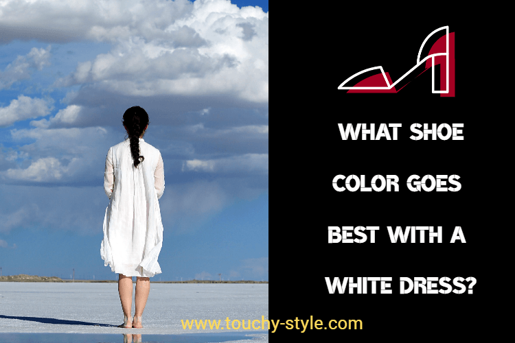 What Shoe Color Goes Best With a White Dress? - Touchy Style .