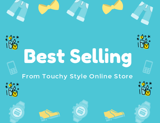 Best Selling - Touchy Style .